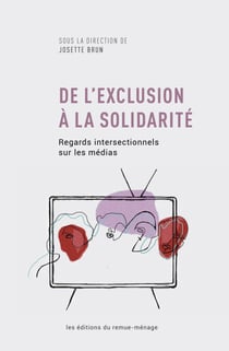 De l'exclusion à la solidarité - Regards intersectionnels sur les médias
