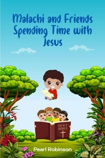 Malachi & Friends Sharing Ways to Spend Time with Jesus