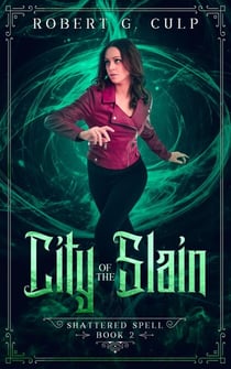 City Of The Slain - A Shattered Spell, #2