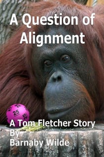 A Question of Alignment - The Tom Fletcher Stories, #2