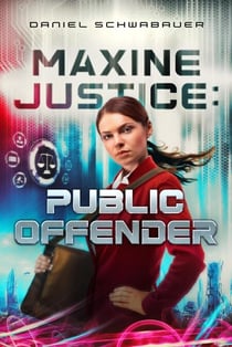 Maxine Justice: Public Offender - Maxine Justice, #2