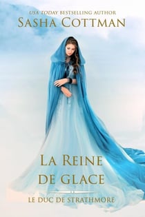 La Reine de glace - Le Duc de Strathmore, #6
