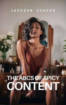 The ABCs of Spicy Content - Big Millions, #1