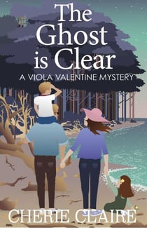 The Ghost is Clear - Viola Valentine Mystery, #6