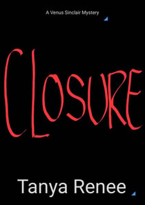 Closure - A Venus Sinclair Mystery, #1