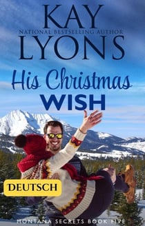 His Christmas Wish (DEUTSCH) - Montana Secrets (DEUTSCH), #5
