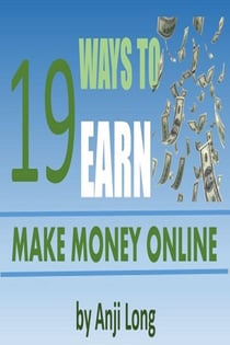 19 Ways To Earn: Make Money Online