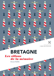 Bretagne : Les sillons de la mémoire - L'Âme des Peuples