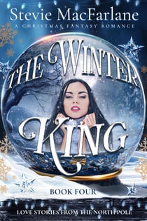 The Winter King - Love Stories from the North Pole, #4