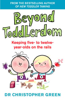 Beyond Toddlerdom - Keeping five- to twelve-year-olds on the rails
