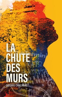 La Chute des murs - Traduit du grec par Sylvie Jacquet