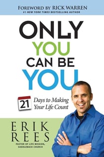Only You Can Be You - 21 Days to Making Your Life Count