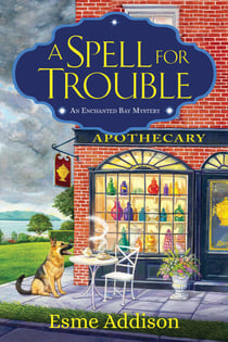 A Spell for Trouble - An Enchanted Bay Mystery