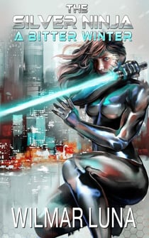 A Bitter Winter - The Silver Ninja, #1