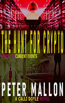 The Hunt for Crypto - Calli Doyle Series, #3