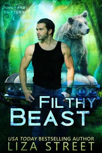 Filthy Beast - Junkyard Shifters, #1