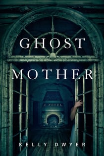 Ghost Mother - A Novel