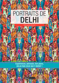 Portraits de Delhi - Delhi par ceux qui y vivent !