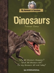 My Notebook of Questions : Dinosaurs - Professor Genius