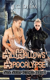 All Hallows' Apocalypse - Nox: Night Cursed, #3