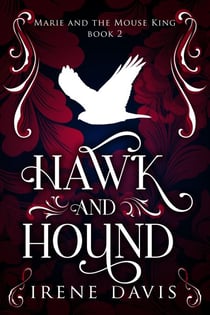 Hawk and Hound - Marie and the Mouse King, #2