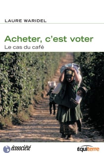 Acheter, c'est voter - Le cas du café