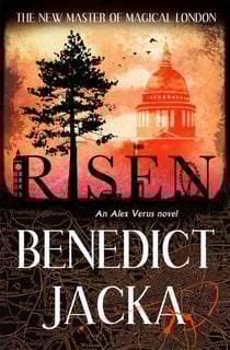 Risen - The final Alex Verus Novel from the Master of Magical London
