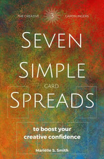 Seven Simple Card Spreads to Boost Your Creative Confidence - Seven Simple Spreads, #3