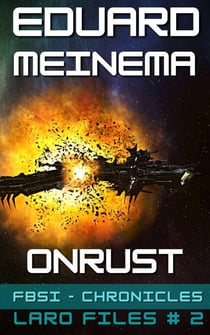 Onrust - FBSI Chronicles (NL) - Laro Files, #2