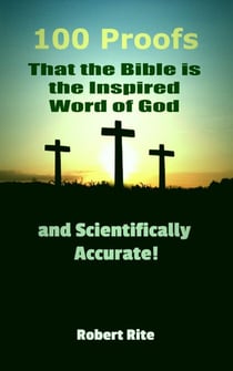 100 Proofs that the Bible is the Inspired Word of God and Scientifically Accurate - Religion, #1