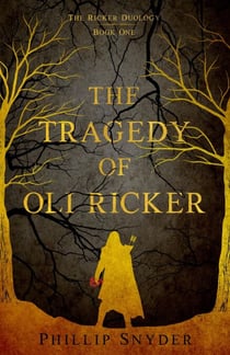 The Tragedy of Oli Ricker - The Ricker Duology, #1
