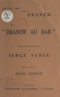 Adolphe Osso présente Dranem dans "Dranem au bar" - Sketch cinématographique