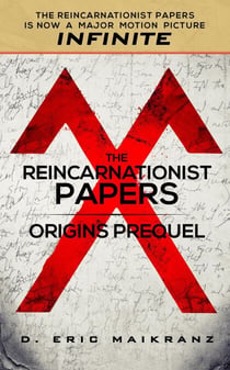 The Reincarnationist Papers - Origins Prequel - INFINITE, #0