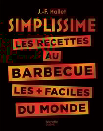 Simplissime Barbecue - Les recettes au barbecue les plus faciles du monde