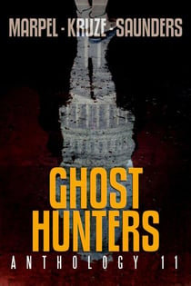 Ghost Hunters Anthology 11 - Ghost Hunter Mystery Parable Anthology