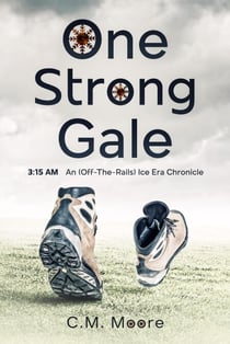 One Strong Gale - An Off-the-Rails Ice Era Chronicle, #5