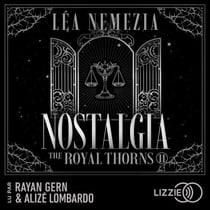Nostalgia : The Royal Thorns - Tome 2 - La romance dark academia qui a conquis les lecteurs sur Wattpad