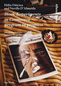 Hélio Oiticica and Neville D'Almeida - Block-Experiments in Cosmococa--Program in Progress