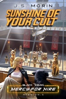 Sunshine of Your Cult: Mission 5 - Black Ocean: Mercy for Hire, #5