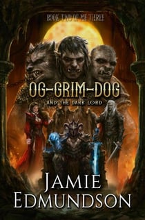 Og-Grim-Dog and The Dark Lord - Me Three, #2