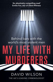 My Life with Murderers - Behind Bars with the World's Most Violent Men