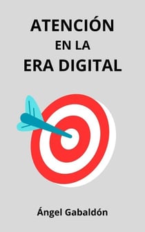Atención en la Era Digital