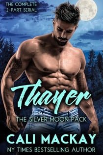 Thayer - The Silver Moon Pack Series, #3