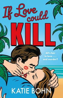 If Love Could Kill - an addictive exes-to-lovers romance