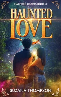 Haunted Love - Haunted Hearts, #3