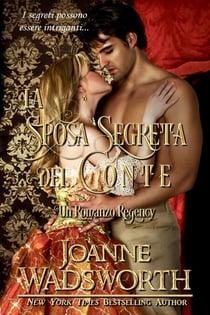 La Sposa Segreta del Conte: Un Romanzo Regency - Spose della Reggenza, #4