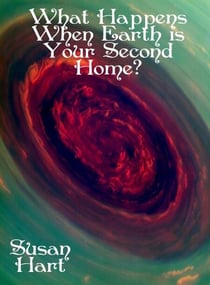 What Happens When Earth is Your Second Home?
