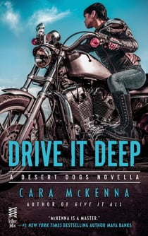 Drive It Deep - A Desert Dogs Novella