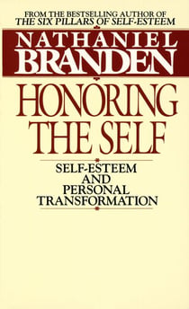Honoring the Self - The Pyschology of Confidence and Respect