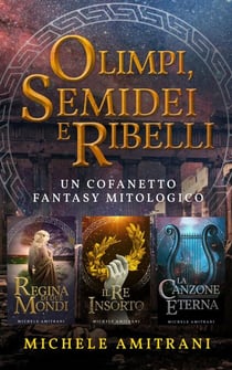 Olimpi, Semidei e Ribelli - Le cronistorie mitologiche, #2